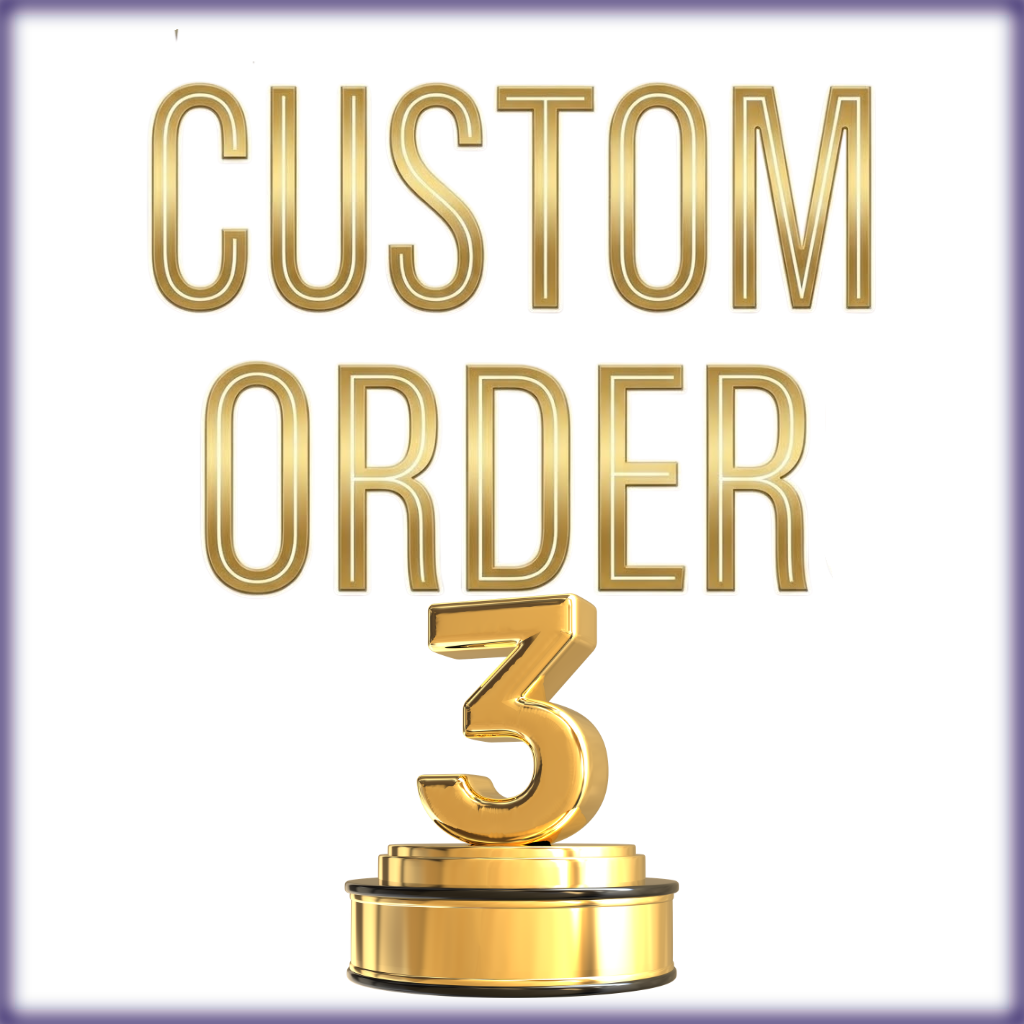 Custom Order #3