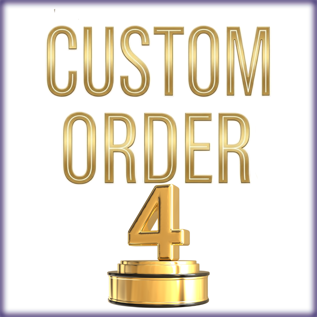 Custom Order #4